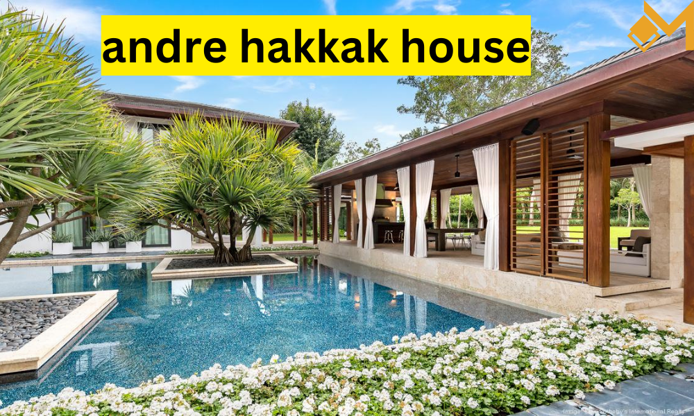 andre hakkak house