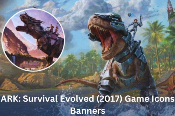 ark: survival evolved (2017) game icons banners