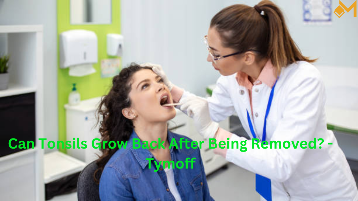 Can Tonsils Grow Back After Being Removed? - Tymoff