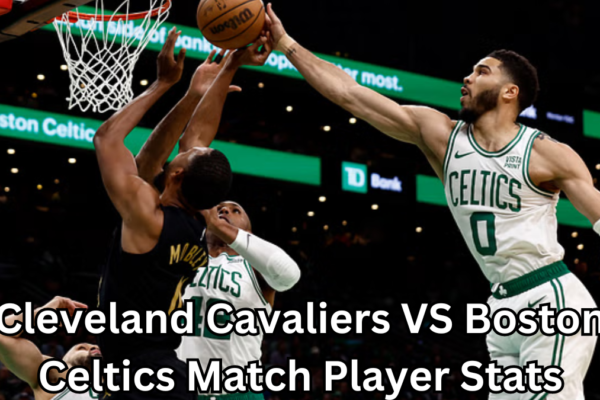 cleveland cavaliers vs boston celtics match player stats