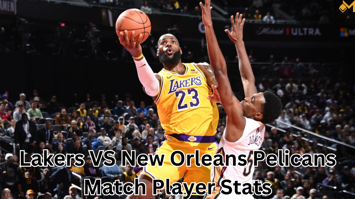 lakers vs new orleans pelicans match player stats