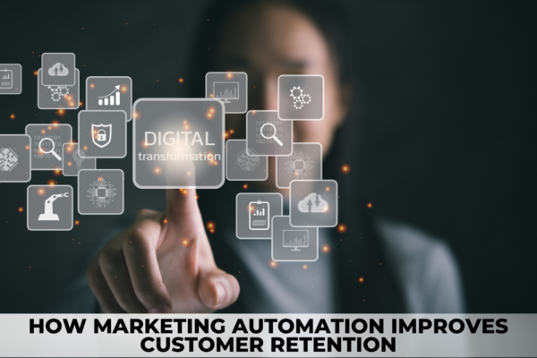 How Marketing Automation Improves Customer Retention