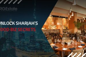 The Secret to Thriving in Sharjah’s Food Business Revealed